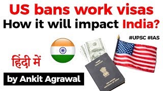 USA suspends H1B visa How it will impact Indian IT Companies Current Affairs 2020 UPSC IAS [upl. by Neerac]