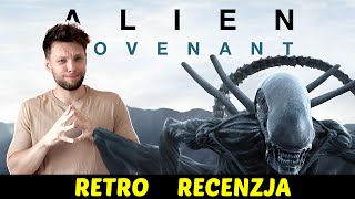 Obcy Przymierze 2017 Ridley Scott ★RetroRecenzje [upl. by Isbella]