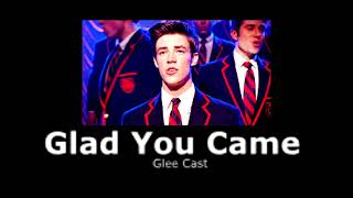 Glee Cast  Glad You Came slowed  reverb [upl. by Jeannine]