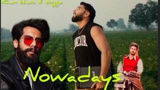 NOWADAYS KHAN BHANI amp SINGGA NEW PUNJABI SONGyoutube singga punjabisong trending khanbhaini [upl. by Avram315]