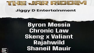 The Jar Riddim Mix Jiggy D Entertainment  Byron Messia Chronic Law Skeng x Valiant RajahWild [upl. by Bik106]