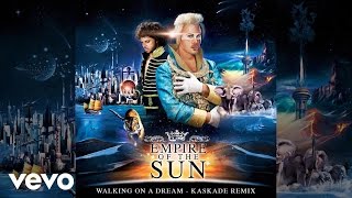 Empire Of The Sun  Walking On A Dream Kaskade Remix [upl. by Nelle]