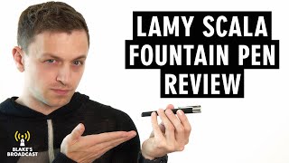 Lamy Scala Fountain Pen Review 4K [upl. by Gavrielle985]