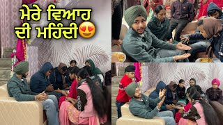 MEHNDI CEREMONY 2024  ਮੇਰੇ ਵਿਆਹ ਦੀ ਮਹਿੰਦੀ😍  Mere Te Gussa Kri Jande Sare😂 [upl. by Onitnas]