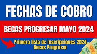 ✅ Becas Progresar FECHAS de COBRO MAYO 2024  Capital Humano publicó la primera tanda de aprobados [upl. by Andree]