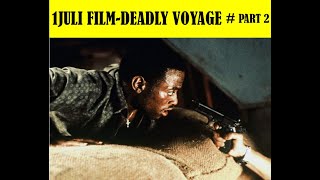 1Juli film PART  2 Deadly Voyage [upl. by Akinahs]