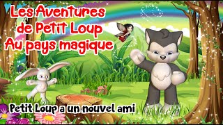 Petit Loup a un nouvel ami  livre 1 nouvelle version [upl. by Eugilegna]