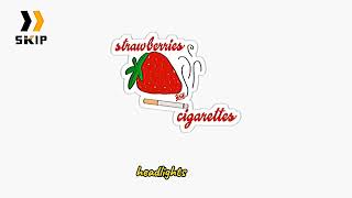 Strawberries amp Cigarettes Lyrics video [upl. by Oeak888]