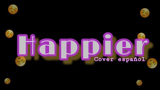 Marshmello ft Bastille  Happier Spanish Version Lyrics Cover Español [upl. by Renner]