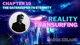 Reality Transurfing Audiobook Chapter 19  The Gatekeeper to Eternity [upl. by Refinneg]