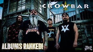 Crowbar Albums Ranked NEXT 4 RANKINGS ANNOUNCED [upl. by Akerdnuhs163]