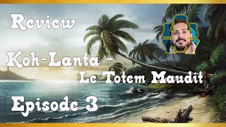 👨‍🚒 Review KohLanta  Le Totem Maudit  Episode 3  Jai deux bracelets Deux 👨‍🚒 [upl. by Coretta]