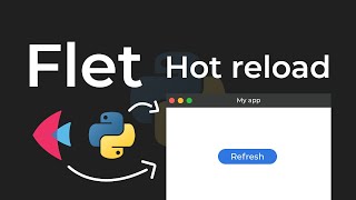 How To Hot Reload Your Python App Flet Tutorial [upl. by Ifar]