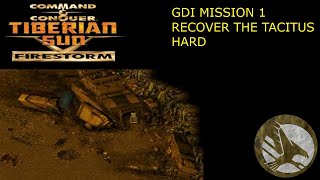 Tiberian Sun Firestorm GDI Mission 1 Recover The Tacitus Hard [upl. by Chrissa]