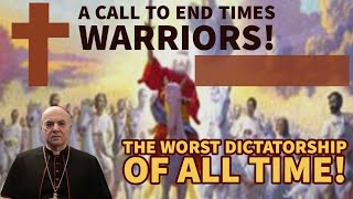 Archbishop Calls For EndTime Warriors to Align Under the Cross amp Fight Infernal Globalist Elites [upl. by Aleris]