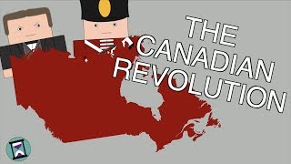 The Canadian Revolution Explained Short Animated Documentary [upl. by Aitnis]