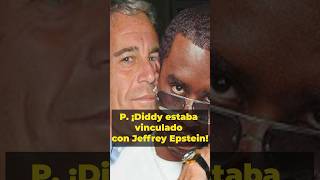 P Diddy y Epstein ¡La verdad expuesta [upl. by Araec]