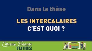 Les intercalaires pour un thèse cest quoi [upl. by Htebasile]