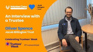 Trustees Week 2024 An Interview with Jacob Billington Trust [upl. by Eriha]