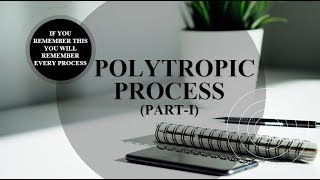 POLYTROPIC PROCESS Part I thermodynamics polytropicprocess basicthermodynamics [upl. by Ahsieuqal]