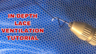 UPDATED INDEPTH VENTILATION TUTORIAL How to ventilate a lace split knot and double knot [upl. by Epps]