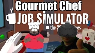 Job Simulator Gameplay 2  Gourmet Chef HTC VivePC [upl. by Martainn973]