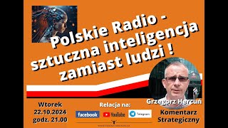 POLSKIE RADIO  Sztuczna inteligencja zastępuje ludzi Komentarz  Grzegorz Hercuń [upl. by Demetra561]