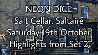 NEON DICE  Salt Cellar Saltaire 191024 Highlights from Set 2 [upl. by Blaseio]