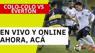 🔴 EN VIVO 🔴 Colo Colo vs Everton de Viña del Mar 👉 online hoy por el Campeonato Nacional 2020 [upl. by Gusba]