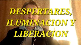 DESPERTARES ILUMINACION Y LIBERACIONES [upl. by Silvain514]