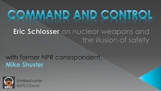 Command and Control Nuclear weapons and the illusion of safety [upl. by Teressa328]