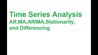 Introduction to Time Series Analysis AR MA ARIMA Models Stationarity and Data Differencing [upl. by Enajiram]