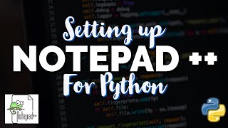 Setting up Notepad  for Python [upl. by Annaek]