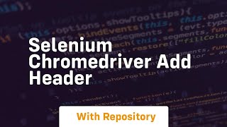 selenium chromedriver add header [upl. by Atalaya]