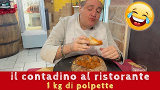 il contadino al ristorante  1 Kg di polpette man vs food laromanella fraschettalaromanella [upl. by Barrie]