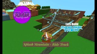 Lets Build TPT2 Mini Disneyland  Splash Mountain  Ride Track [upl. by Ameerahs186]