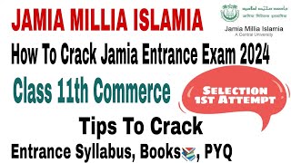 How to crack Jamia Millia Islamia Class 11 Commerce Entrance Exam 202425 books syllabus paper [upl. by Peace]