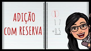 ADIÇÃO COM RESERVA  ANOS INICIAIS [upl. by Gypsy]