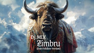 DjMIX  Zimbru Dub Folklore Version [upl. by Lorollas]