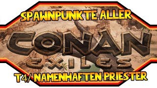 Conan Exiles ★ Spawnpunkte aller T4 Priester ★ Guide [upl. by Ednil]