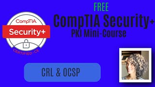 CompTIA Security Course CRL and OCSP [upl. by Alarise16]