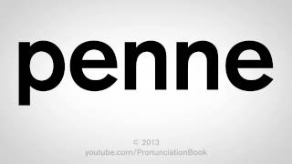 How to Pronounce Penne [upl. by Novit]