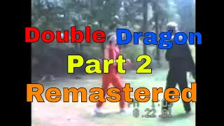 1991 Double Dragon 2 Remastered 2020 Action Short [upl. by Ailey336]