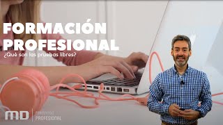 Formación Profesional ¿Qué son las Pruebas Libres FP 🎓 [upl. by Nicko]