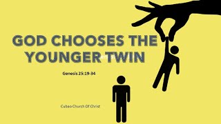 GOD CHOOSES THE YOUNGER ONE Genesis 251934 [upl. by Safoelc]