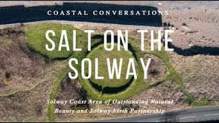 Salt on the Solway  Coastal Conversations 202021 [upl. by Annot]