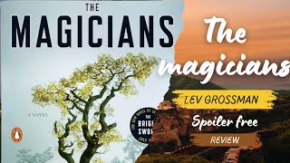 fantasy book review The Magicians by Lev Grossman [upl. by Notrub]