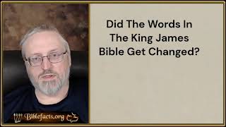 QampA Did the Words in the King James Bible get Changed [upl. by Noivart586]