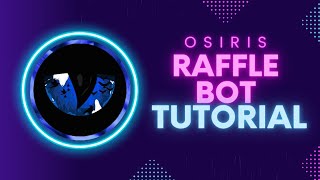 OSIRIS RAFFLE BOT TUTORIAL  HOW TO HIT FLX RAFFLES USING OSIRIS  osiris raffle bot live cop [upl. by Curtis]