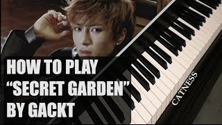 Gackt  Secret garden Piano tutorial [upl. by Ferne394]